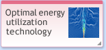 Optimal energy utilization technology