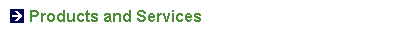 Products and Services